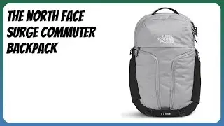 REVIEW (2026): The North Face Surge Commuter Backpack. Features