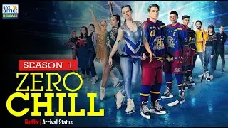 Zero Chill A Sport Drama Season 1 Arrival Status  - Box Office Release