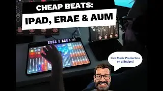 Cheap Beats! Learn Live Music Production on a Budget using an iPad.