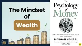 Behavior vs Intelligence: THE PSYCHOLOGY OF MONEY by Morgan Housel | 7 Minute Summary