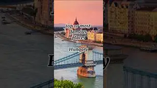 top 10 most famous places in Hungary #wold #tour #lovers