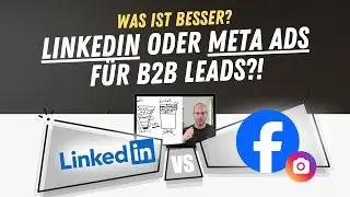 Was ist besser: Linkedin oder Meta Paid Ads f&uuml;r B2B Leadgenerierung?