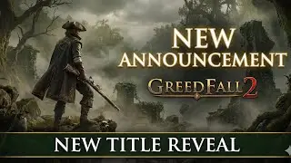 GreedFall: Умирающий мир &mdash; что произошло в 2025 году&hellip; и что будет в 2026 году?
