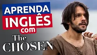 Aula 14: Aprenda Inglês com a Série THE CHOSEN