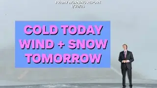 Cold, then Winter system Saturday brings snow, ice, and hazardous conditions