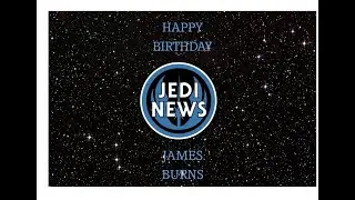 Team Jedi News & Friends Wish James Burns a Happy 50th Birthday!