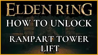 Elden Ring - How to unlock the Rampart Tower elevator in Stormveil Castle