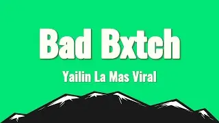 Yailin La Mas Viral - Bad Bxtch (Letra/Lyrics)
