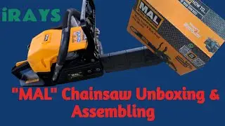 New MAL Chainsaw Unboxing & Assembling
