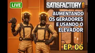 Satisfactory Ep 06 - Live