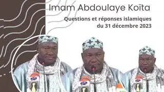 Imam Abdoulaye Koïta questions et réponses islamiques du 31 décembre 2023
