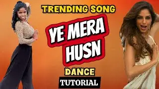 &ldquo;YE MERA HUSN&rdquo; -Hook Step Dance Tutorial/ Baaghi4/ EasyDanceTutorial #yemerahusn #baaghi4 #tutorial 