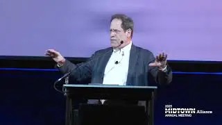 2025 Midtown Alliance Annual Meeting Replay: Bruce Katz Presents on 
