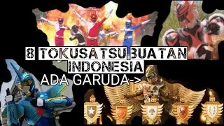 8 TOKUSATSU BUATAN INDONESIA