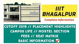 IIIT BHAGALPUR CAMPUS +HOSTEL +PLACEMENTS +CUTOFF 2019 +FEES || ALL ABOUT IIIT BHA. / ABHAY SHUKLA