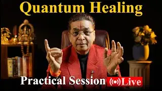 आज का LIVE Quantum Healing Practical Session | Powerful Experience