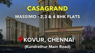 Kovur Apartments For Sale | Casagrand Massimo | Kundrathur Main Road, Chennai #kovur #chennai #flats