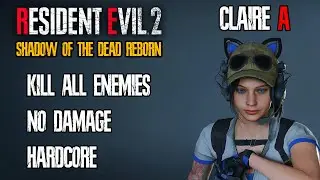 Resident Evil 2 - Shadow of the Dead Reborn | Claire A | No Damage