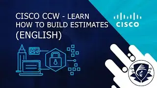 Cisco CCW - Learn how to build estimates (English)