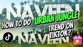 How to make urban jungle font video in Capcut &bull; How to make urban jungle font &bull; Urban jungle trend