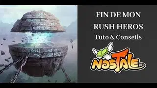Nostale | FIN DE MON RUSH HEROS ! | TUTO & CONSEILS 6.2