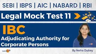 Important Questions from IBC-Adjudicating Authority for Corporate Persons | By Neha Dubey