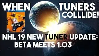 NEW NHL 19 TUNER DETAILS + THOUGHTS! Beta Tuner meets 1.03 Tuner
