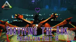 Moving Day! [Surviving the Ark: Aberration Part 10]