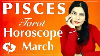 PISCES March 2022 Tarot reading