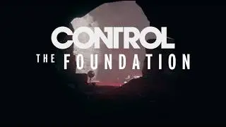 Control: The Foundation Pt.1