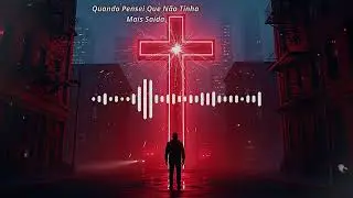 Salvação no Trap - Quando Pensei Que Não Tinha Mais Saída