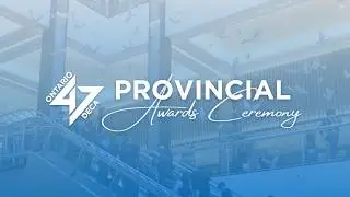 Awards Ceremony 2 | 47th Annual Provincials Conference
