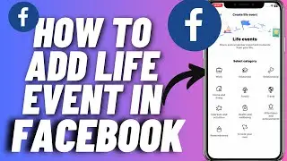How To Add Life Event On Facebook - 2 Easy Methods oF Posting Life Events