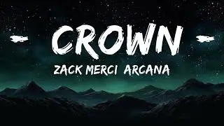 Zack Merci, Arcana - Crown (Lyrics) [7clouds Release]  | 25mins Lyrics - Chill with me