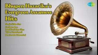 Bhupen Hazarika's Evergreen Assamese Hits | Bhupen Hazarika Songs | Maajh Nisha Mor | Kanhura...