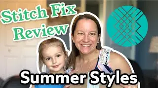 Summer Stitch Fix Review Try On | June 2021 Women's Clothing Unboxing