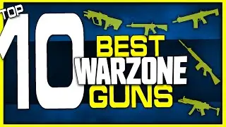 Top 10 Best Guns in Warzone Battle Royale & Plunder!