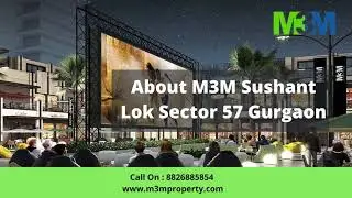M3M Sushant Lok Sector 57 Gurgaon | Commercial Project Sector 57 Gurgaon