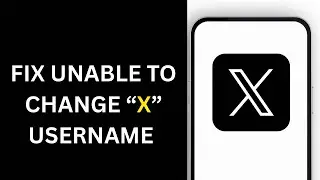 HOW TO FIX UNABLE TO CHANGE X (Twitter) Username | PROBLEM SOLVED ✅