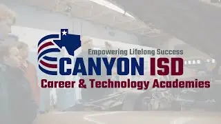 Canyon ISD Career and Technology Academies