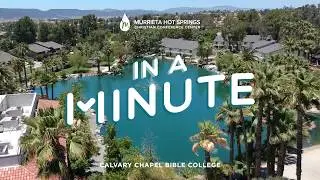 Calvary Chapel Bible College &mdash; In A Minute