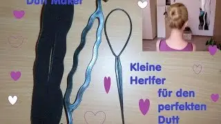 Dutt Helfer -  schnelle Frisuren