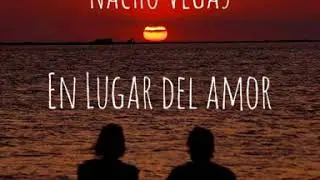 Nacho Vegas - En lugar del amor (Letra)