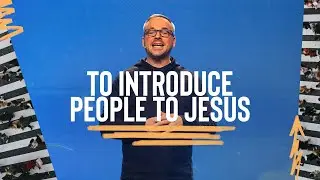 To Introduce People To Jesus | The Time Is Now | Pastor Adam Bishop