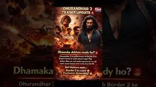 Dhurandhar 2 Teaser Update 🚨 | Border 2 ke Saath Exclusive Screening! 🔥