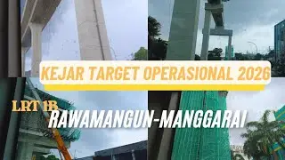 Kejar target operasi 2026 LRT 1B Rawamangun Manggarai