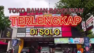 TOKO BAHAN BANGUNAN TERLENGKAP DI KOTA SOLO #bahanbangunan #infosolo #material #surakarta