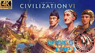 Civilization VI - Gu&iacute;a - Conceptos B&aacute;sicos - Cap&iacute;tulo 1 - [4K UHD 60FPS]