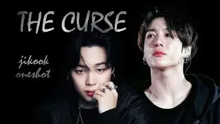 《The Curse》 jikook/kookmin ff fanfic oneshot (PLS WATCH WITH SOUND)