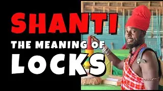 The meaning of locks with SHANTI (Zanzibar 🇹🇿) - Natural livity, consciousness, militancy